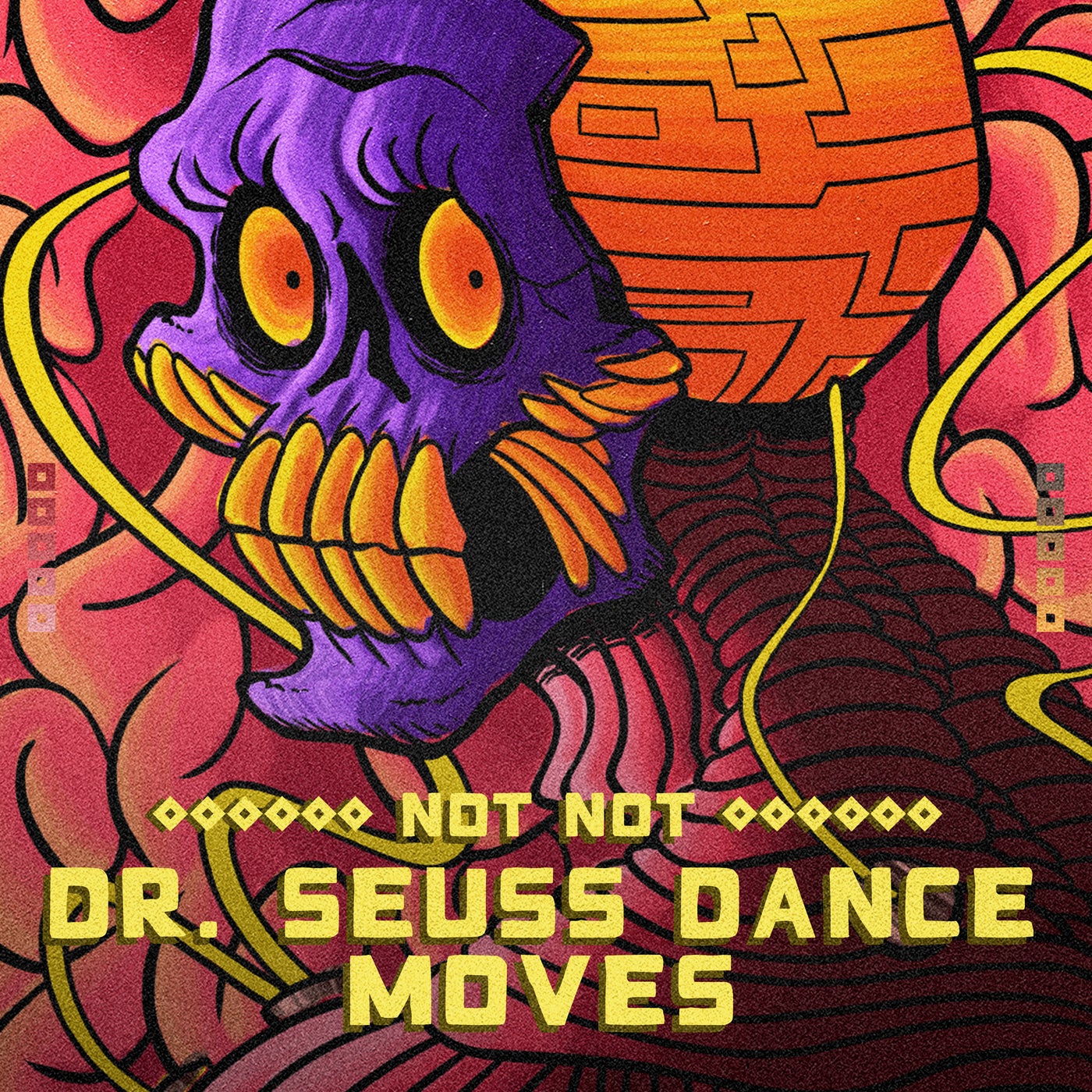 Not Not - Dr. Seuss Dance Moves [HOH134]